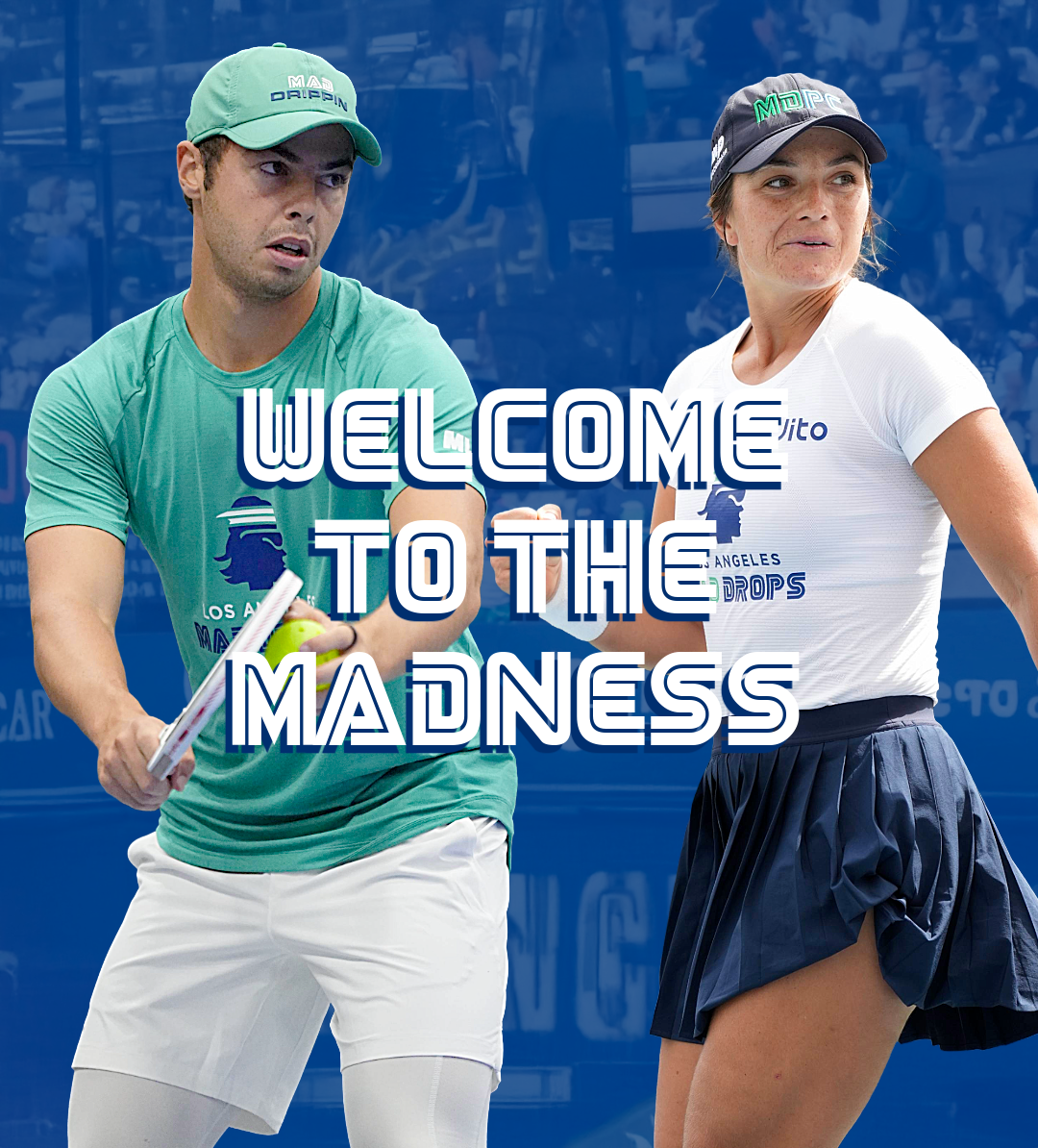 Two pickleball players on a blue background with text 'Welcome to the Madness'.